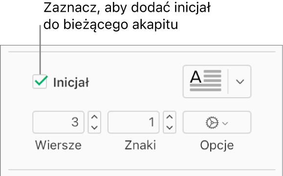 Zaznaczone pole wyboru Inicjał oraz menu podręczne widoczne po jego prawej stronie. Poniżej znajdują się narzędzia umożliwiające ustawianie liczby obejmowanych wierszy, liczby znaków inicjału oraz innych opcji.