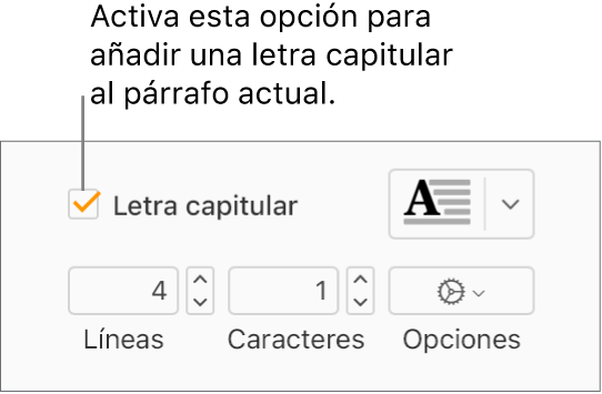 Se selecciona la casilla “Letra capitular” y a su derecha aparece un menú desplegable; debajo de él aparecen controles para ajustar la altura de la línea el número de caracteres y otras opciones.