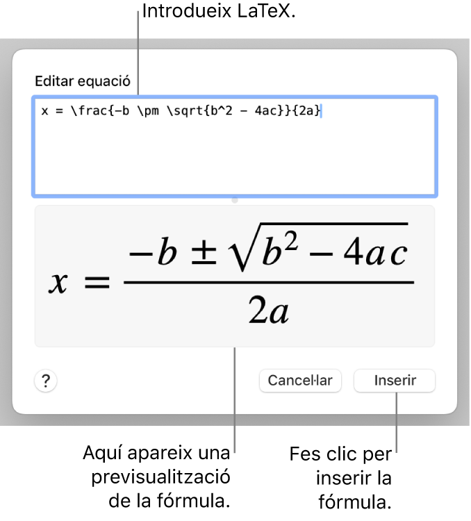 La fórmula quadràtica escrita en llenguatge LaTeX al camp d’equació i una previsualització de l’equació a sota.