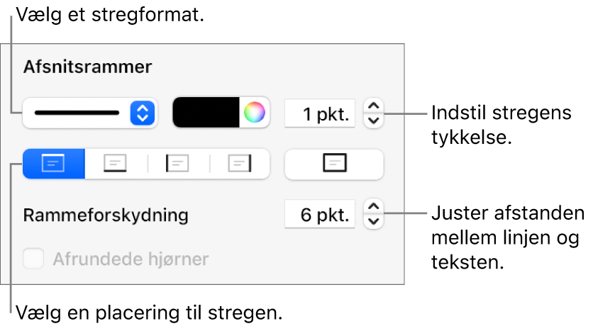 Betjeningsmuligheder til ændring af stregformat, tykkelse, position og farve.