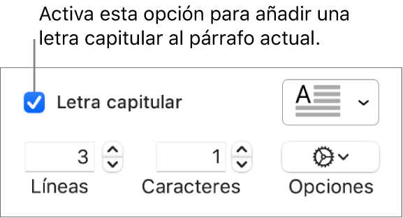 Se selecciona la casilla “Letra capitular” y a su derecha aparece un menú desplegable; debajo de él aparecen controles para ajustar la altura de la línea el número de caracteres y otras opciones.