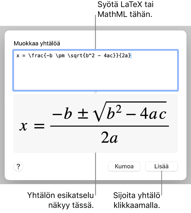 Muokkaa yhtälöä -valintaikkuna, jossa näkyy Muokkaa yhtälöä -kentässä LaTeX:ää käyttäen syötetty neliökaava, ja alla kaavan esikatselu.