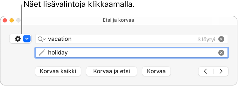 Etsi ja korvaa -ikkuna ja selite ponnahdusvalikolle, jossa näytetään enemmän valintoja.