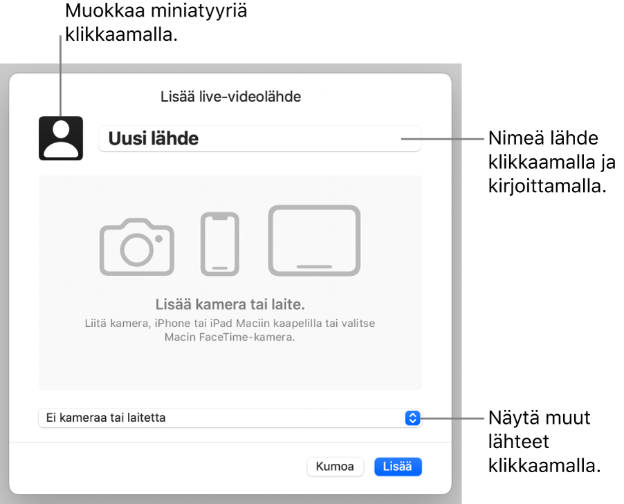 Lisää live-videolähde ‑ikkuna, jossa ovat ylhäällä säätimet lähteen nimen ja miniatyyrin vaihtamista varten ja alhaalla säätimet muiden lähteiden valitsemista varten.