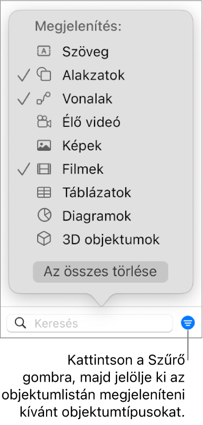 Megnyitott Szűrő előugró menü azokkal az objektumtípusokkal, amelyeket a lista tartalmazhat (szöveg, alakzatok, vonalak, képek, filmek, táblázatok és diagramok).