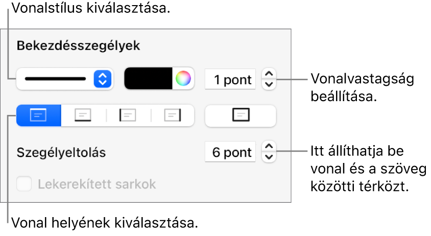 Vezérlők a vonal stílusának, vastagságának, helyének és színének módosításához.