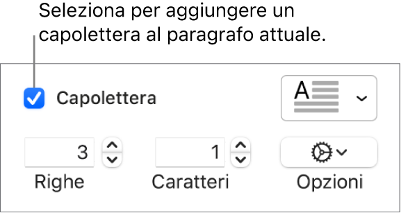 Viene selezionato il riquadro Capolettera e viene visualizzato un menu a comparsa alla sua destra e al di sotto compaiono i controlli per impostare altezza della linea, numero di caratteri e altre opzioni.