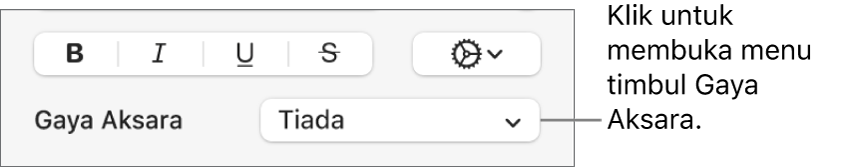 Menu timbul Gaya Aksara di bawah kawalan untuk menukar gaya dan warna teks.