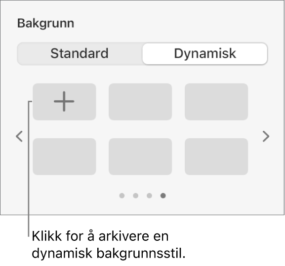 Dynamisk-knappen er markert i Bakgrunn-delen i Format-sidepanelet, og Legg til stil-knappen vises.