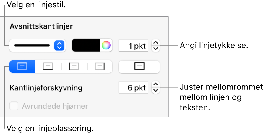 Kontroller for å endre stil, tykkelse, plassering og farge for linjen.