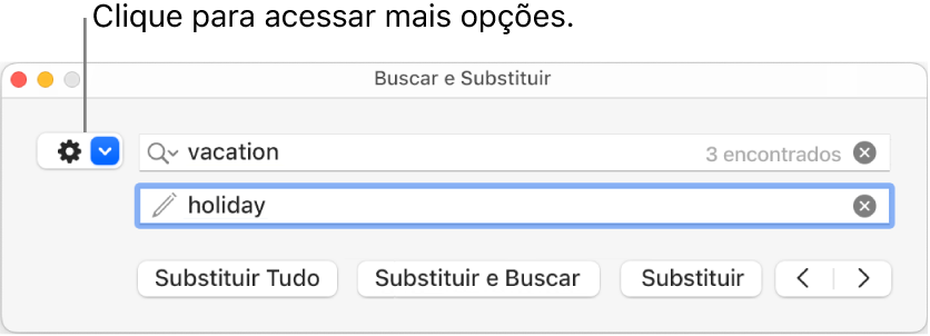 Janela Buscar e Substituir com uma chamada para o menu pop‑up que mostra mais opções.