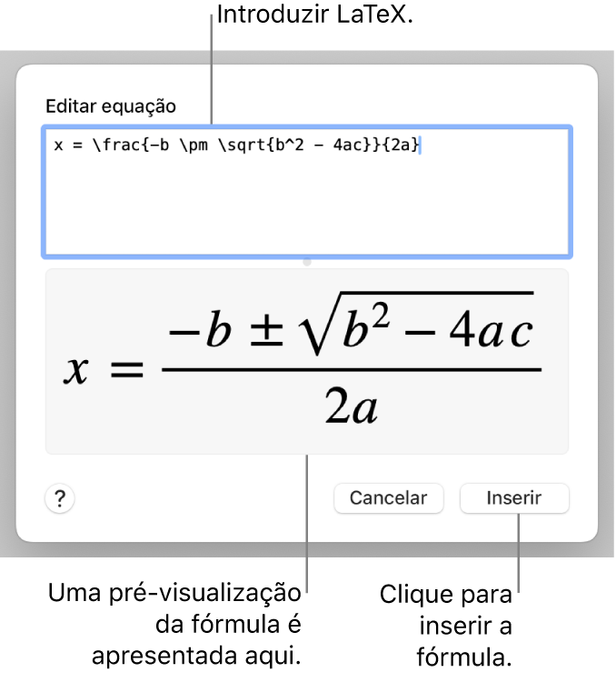 A fórmula quadrática escrita com recurso a LaTeX no campo da Equação e uma pré-visualização da equação em baixo.