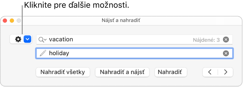 Okno Nájsť a nahradiť s popisom vyskakovacieho menu, ktoré zobrazuje ďalšie možnosti.