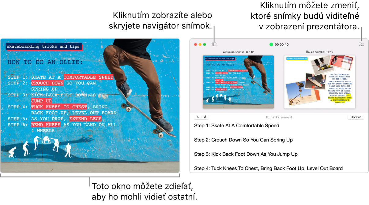 Prezentácia Keynote zobrazená v okne, kde sa displej prezentátor zobrazuje v druhom okne obsahujúcom navigátora snímok, poznámky prezentátora a náhľad snímok.