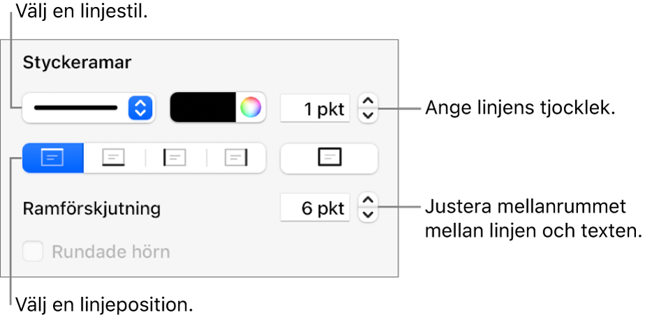 Reglage som ändrar linjens stil, tjocklek, placering och färg.