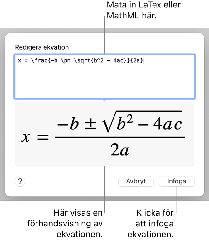 Dialogrutan Redigera ekvation med den kvadratiska formeln skriven med LaTeX i fältet Redigera ekvation och en förhandsvisning av ekvationen nedanför.