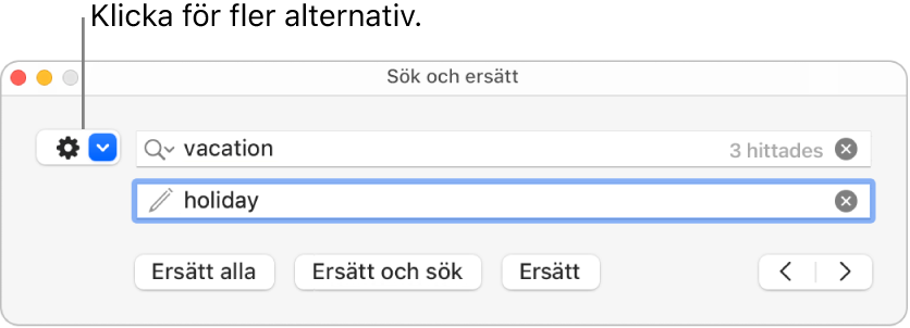 Fönstret Sök och ersätt med en linje som pekar på popupmenyn med fler alternativ.