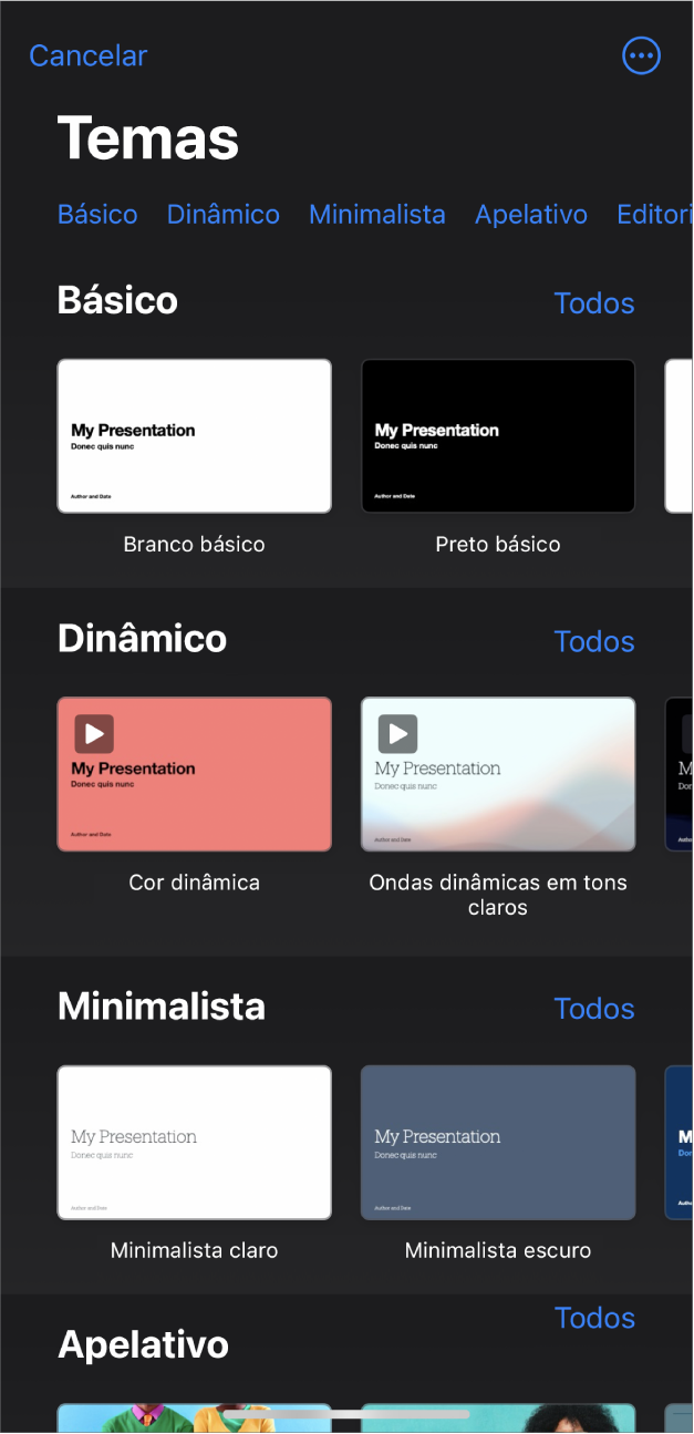 A lista de temas com uma linha de categorias visível na parte superior, na qual é possível tocar para filtrar as opções. Por baixo estão visíveis miniaturas de temas preconcebidos organizados em linhas por categoria, que começam por “Básico” na parte superior e “Minimalista” e “Negrito” posteriormente. Surge um botão "Ver tudo” por cima e à direita de cada linha da categoria. O botão “Cancelar” no canto superior esquerdo.