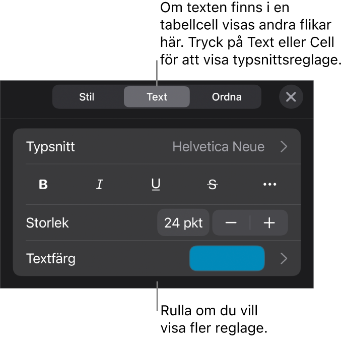 Textreglage i menyn Format för att ställa in stycke- och teckenstilar, typsnitt, storlek och färg.