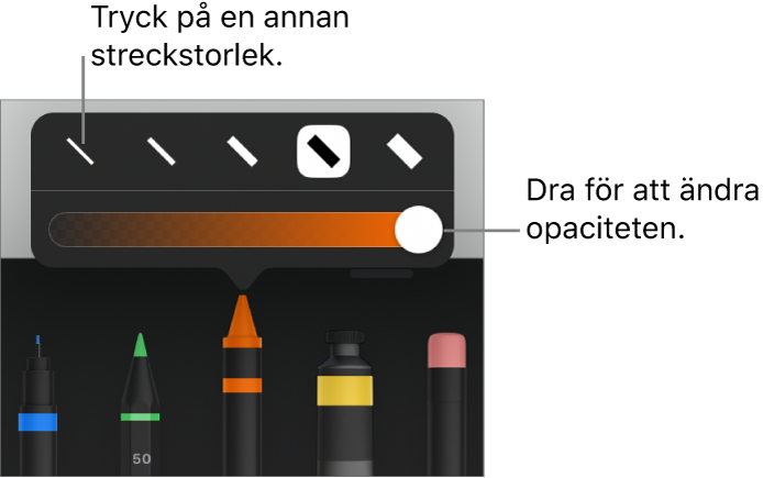 Reglage för att välja en streckstorlek och ett reglage för att justera genomskinligheten.