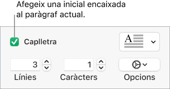 La casella de selecció Caplletra està marcada i a la dreta es mostra un menú desplegable; a sota hi ha els controls per definir l’alçada de les línies, el nombre de caràcters i altres opcions.