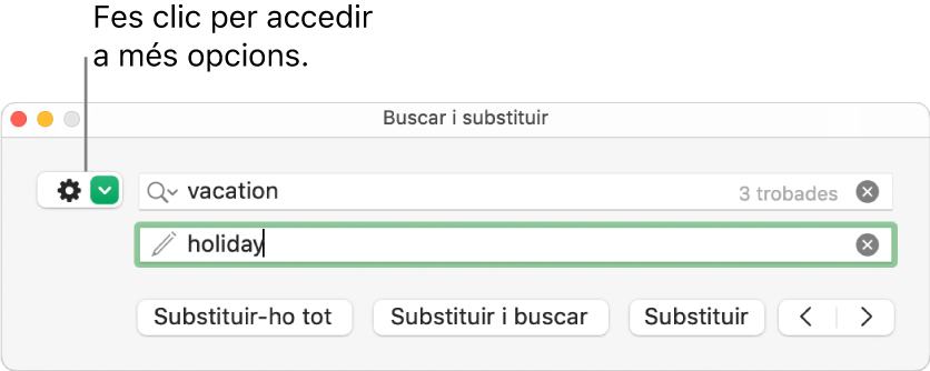 La finestra “Cerca i substitueix”, amb una llegenda per al botó que permet mostrar més opcions.