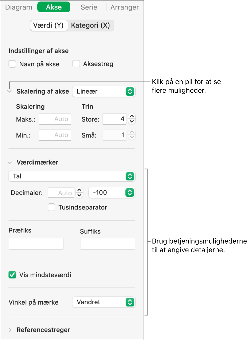 Betjeningsmuligheder til formatering af aksemærker i diagrammer.