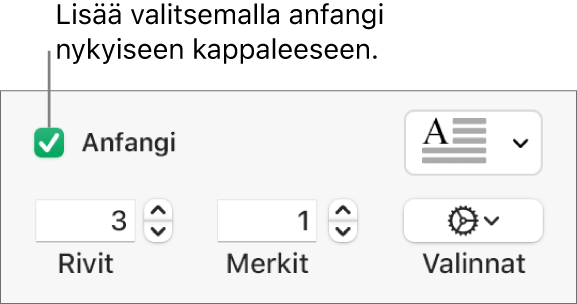 Anfangi-valintaneliö valitaan ja ponnahdusvalikko tulee näkyviin sen oikealla puolella. Säätimet rivien korkeudelle, merkkimäärälle ja muille vaihtoehdoille tulevat näkyviin sen alle.