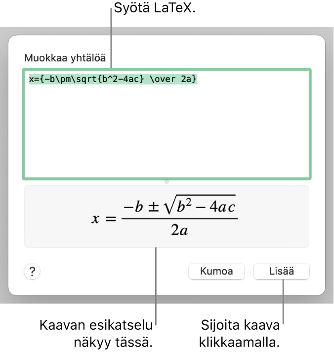 Yhtälö-kenttään LaTeX:ää käyttäen syötetty neliökaava ja alla kaavan esikatselu.