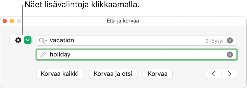 Etsi ja korvaa -ikkuna, jossa on selite painikkeelle, jolla voidaan tuoda näkyviin enemmän valintoja.
