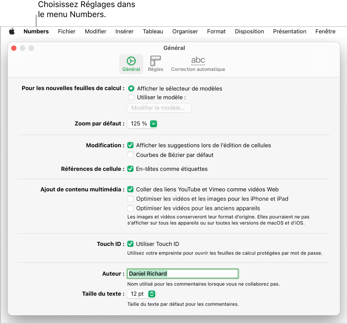 Fenêtre des réglages de Numbers ouverte à la sous-fenêtre Général avec les réglages pour les nouvelles feuilles de calcul, le zoom par défaut, les modifications, les références de cellule, les équations, l’ajout de contenu multimédia, Touch ID, le nom de l’auteur et la taille du texte par défaut.