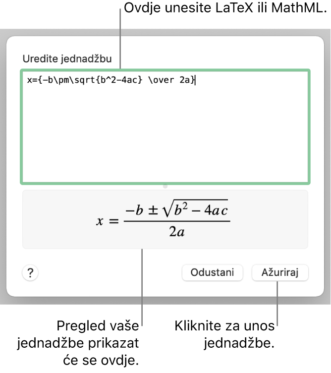 Dijaloški okvir Uredi jednadžbu, koji prikazuje kvadratnu formulu napisanu pomoću LaTeXa u polju Uredi jednadžbu i pregled jednadžbe u nastavku.