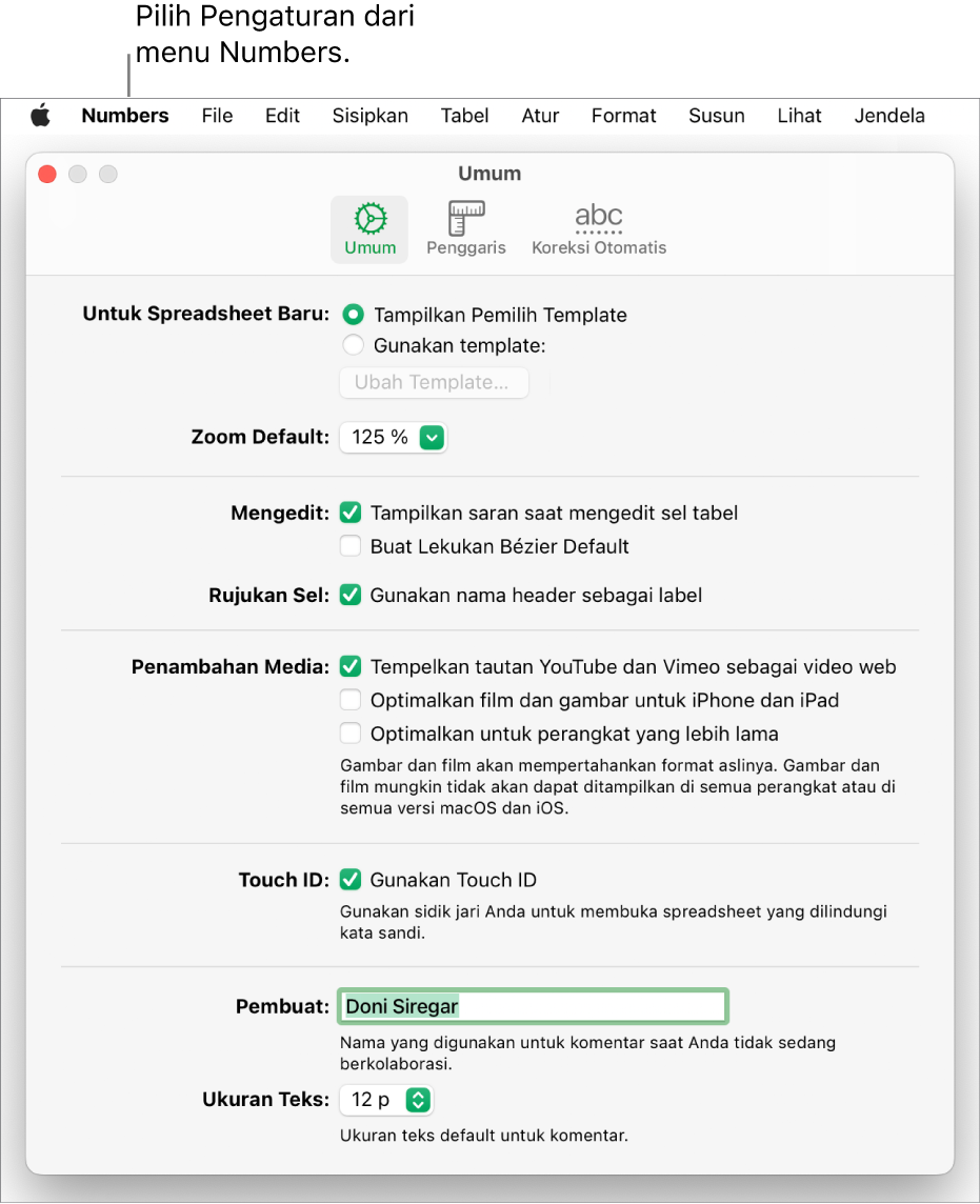 Jendela pengaturan Numbers terbuka ke panel Umum, dengan pengaturan untuk spreadsheet baru, zoom default, pengeditan, rujukan sel, persamaan, menambahkan media, Touch ID, nama pembuat, serta ukuran teks default.