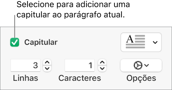 A caixa Capitular está selecionada e um menu pop-up aparece à sua direita. Abaixo estão controles para definir a altura da linha, o número de caracteres e outras opções.