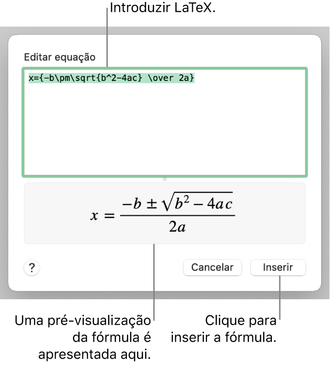 A fórmula quadrática escrita com recurso a LaTeX no campo da Equação e uma pré-visualização da equação em baixo.