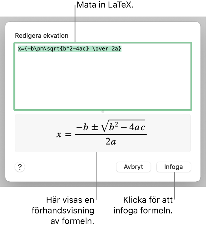 Den kvadratiska formeln skriven med LaTeX i ekvationsfältet och en förhandsvisning av formeln nedanför.