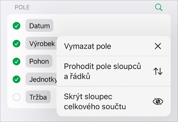 Nabídka „Další volby pole“ zobrazující ovládací prvky pro skrytí celkových součtů, prohození polí sloupců a řádků a vymazání polí