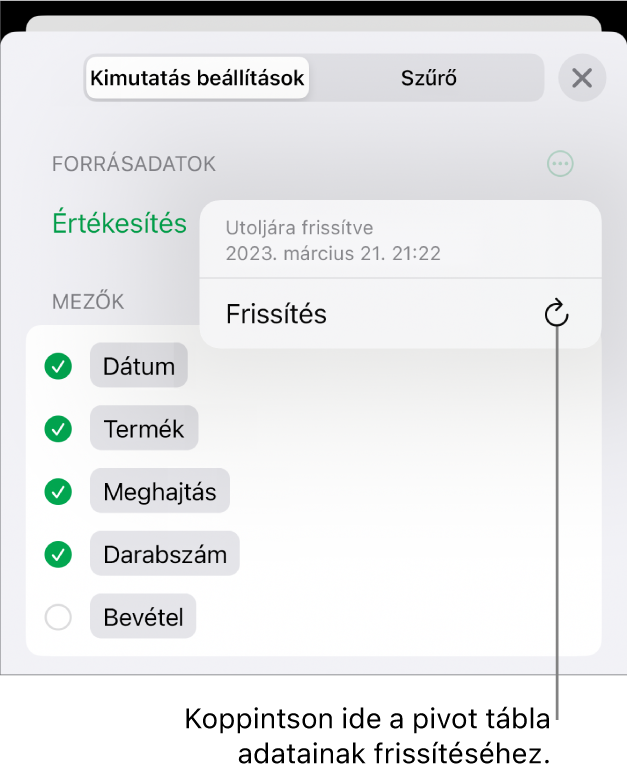A Kimutatás beállítások menü a kimutatás frissítésének lehetőségével.