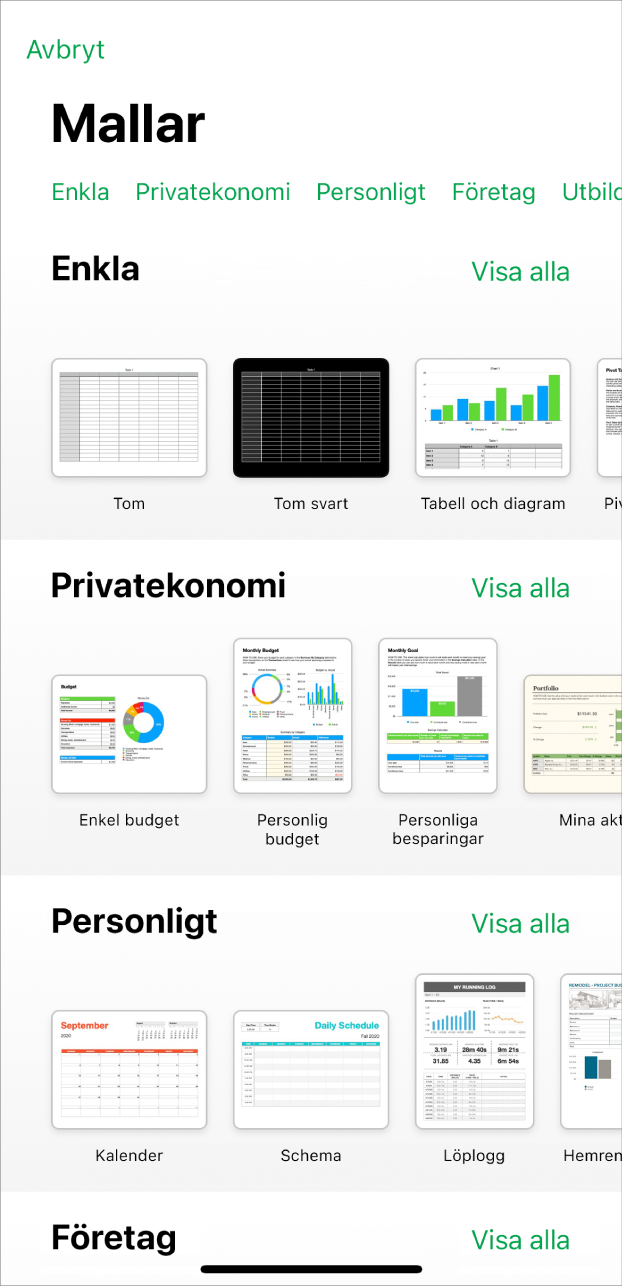 Längs överkanten i mallväljaren visas en rad med kategorier som du kan trycka på om du vill filtrera alternativen. Nedanför finns miniatyrer av fördesignade mallar som är ordnade i rader efter kategorier. Högst upp visas Enkla följt av Privatekonomi, Personligt och Företag. Knappen Visa alla syns ovanför och till höger om varje kategorirad. Knappen Avbryt finns i det övre vänstra hörnet.