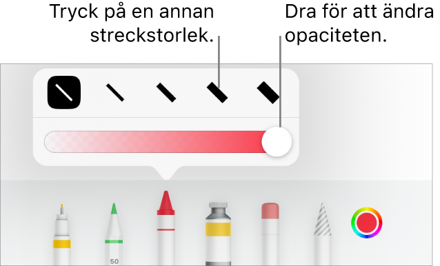 Reglage för att välja en streckstorlek och ett reglage för att justera genomskinligheten.