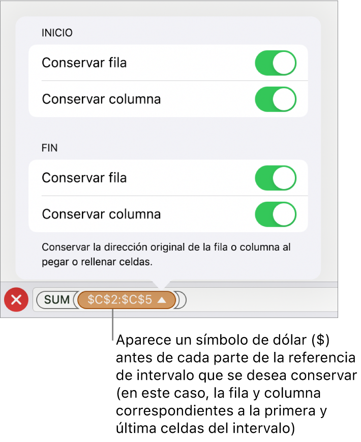 Controles para especificar qué referencias a filas y columnas de una celda se deben conservar si se copia o mueve la celda. Un signo de dólar aparece antes de cada parte de la referencia de intervalo que quieres conservar.