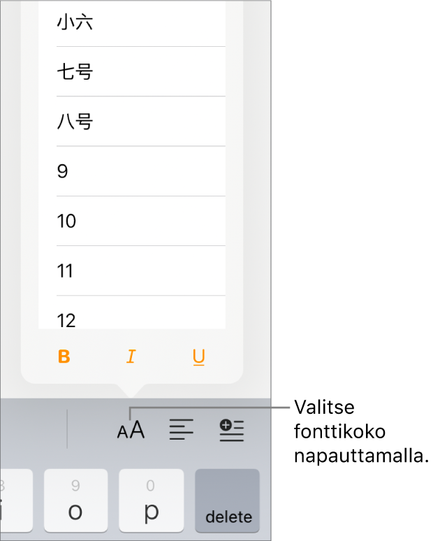 Fonttikoko-painike iPadin näppäimistön oikealla puolella ja Fonttikoko-valikko avoinna. Manner-Kiinan hallinnon standardifonttikoot näkyvät valikon yläreunassa ja pistekoot niiden alla.