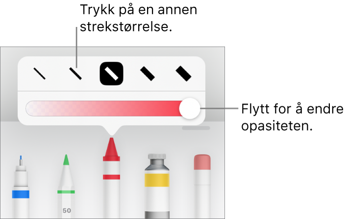 Kontroller for å velge en strekstørrelse og en skyveknapp for å justere opasiteten.