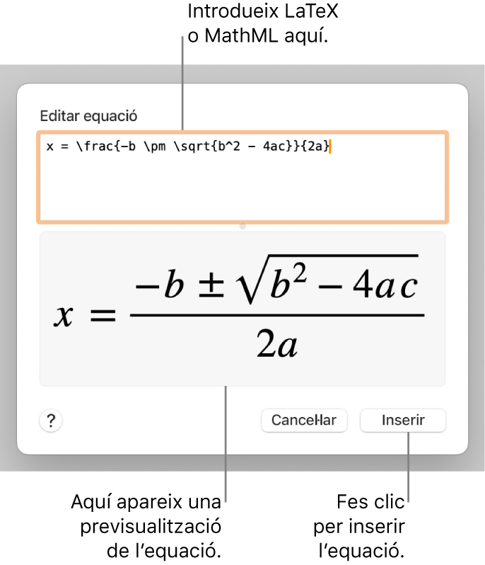 El quadre de diàleg “Edita l’equació” amb la fórmula quadràtica escrita en llenguatge LaTeX al camp “Edita l’equació” i una previsualització de la fórmula a sota.