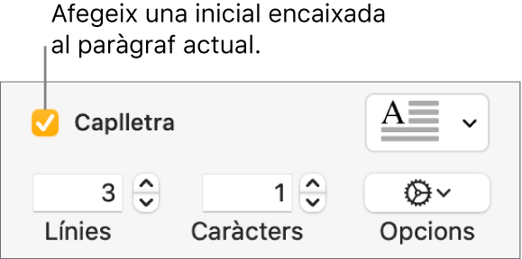 La casella de selecció Caplletra està marcada i a la dreta es mostra un menú desplegable; a sota hi ha els controls per definir l’alçada de les línies, el nombre de caràcters i altres opcions.