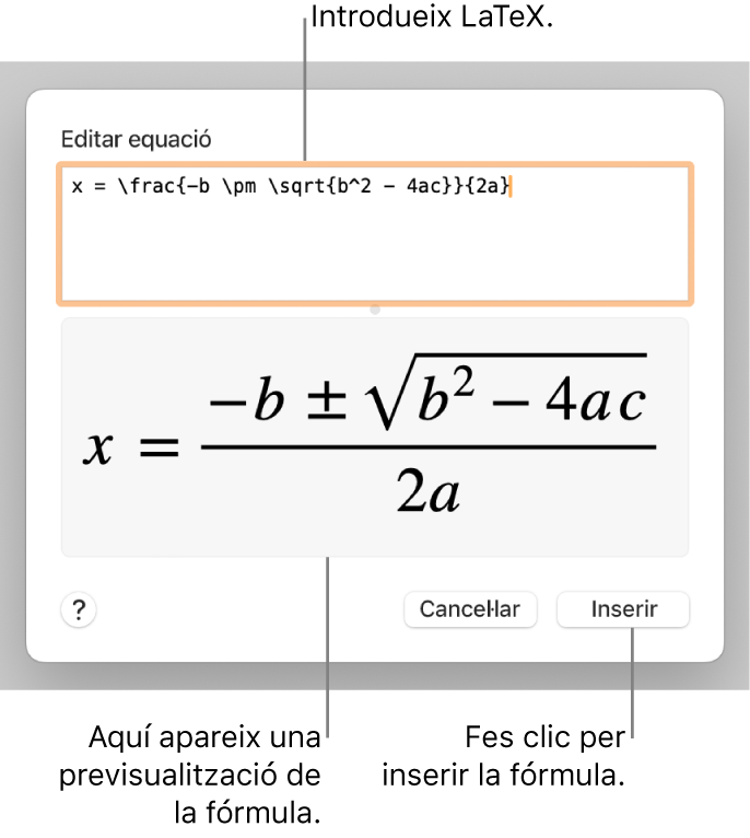 La fórmula quadràtica escrita en llenguatge LaTeX al camp d’equació i una previsualització de l’equació a sota.
