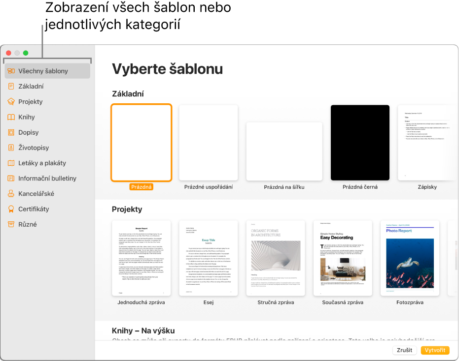 Výběr šablon Na bočním panelu nalevo je uveden seznam kategorií šablon – kliknutím na ně můžete filtrovat zobrazené volby. V pravé části jsou vidět miniatury předdefinovaných šablon, uspořádané v řádcích podle kategorií. Na začátku je položka Poslední a pak následují Projekty a Knihy na výšku. V levém dolním rohu je místní nabídka Jazyk a Oblast a v pravém dolním rohu jsou umístěna tlačítka Zrušit a Vytvořit.