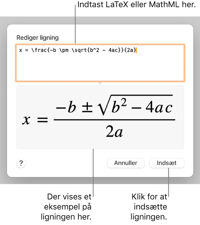 Dialogen Rediger ligning, der viser den kvadratiske formel skrevet ved hjælp af LaTeX i feltet Rediger ligning og et eksempel på formlen derunder.