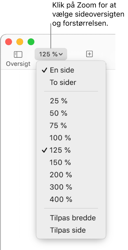 Lokalmenuen Zoom med mulighed for at se en eller to sider øverst, procenter fra 25 til 400 nedenunder og Tilpas bredde og Tilpas side nederst.