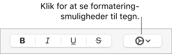 Lokalmenuen Flere tekstindstillinger til højre for knapperne Fed, Kursiv, Understreget og Gennemstreget.